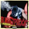 Buddah4K - Bulletproof - Single